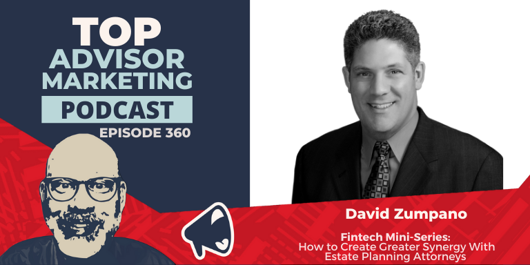 Top Advisor Marketing Podcast Episode 360 with David Zumpano