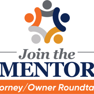 Join the Mentor Attorney/Owner Roundtable
