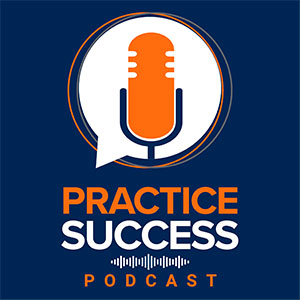 Practice Success Podcast