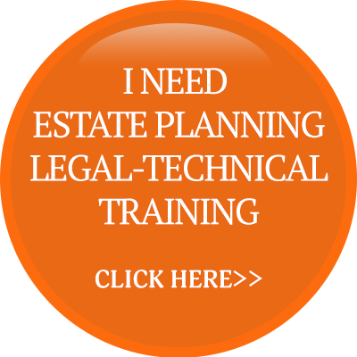I need Estate Planning legal-technical training. Click here